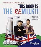This book is the Remilk!!: El inglés que no sabías que sabías (SIN COLECCION)