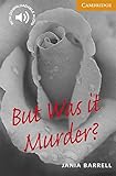 But Was it Murder? Level 4