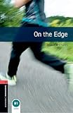 Oxford Bookworms 3. on the Edge