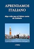 Aprendamos italiano: Algo más que el típico curso de italiano (REVISADO) (Más allá de Sherlock Holmes)