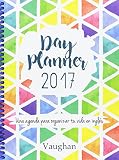 DAY PLANNER 2017: Agenda Vaughan 2017 (SIN COLECCION)