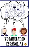 Vocabulario A1 español: Ejercicios de vocabulario para principiantes. Spanish for beginners.