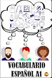 Vocabulario A1 español: Ejercicios de vocabulario para principiantes. Spanish for beginners.