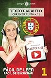 Aprender portugués - Texto paralelo - Fácil de leer | Fácil de escuchar: Lectura fácil en portugués: Volume 1 (CURSO EN AUDIO)