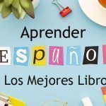 Los mejores libros para aprender español por tu cuenta