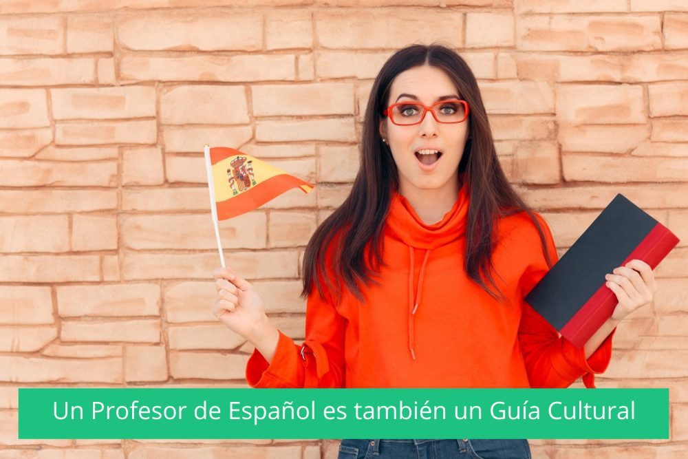 Un profesor de español es un guía cultural